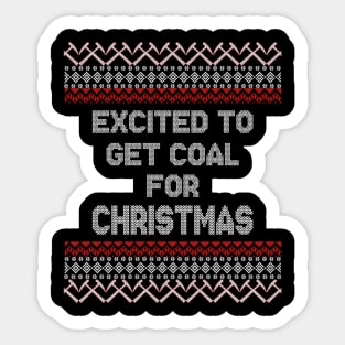 Excited To Get Coal For Christmas Sticker